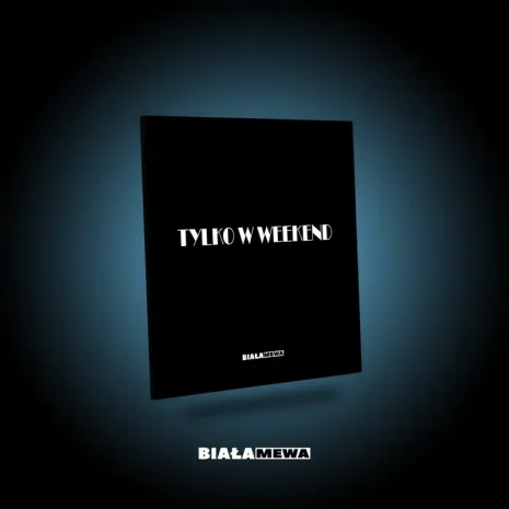 tacka-tylko-w-weekend-1 DWUSTRONNA LUSTRZANA TACKA - TYLKO W WEEKEND | BIAŁA MEWA SKLEP