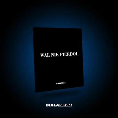 DWUSTRONNA LUSTRZANA TACKA - WAL NIE PIERDOL | BIAŁA MEWA SKLEP