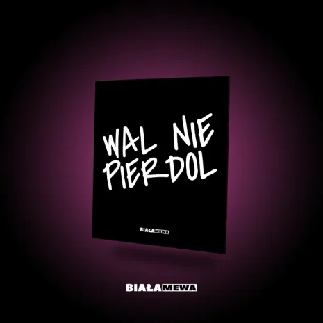 DWUSTRONNA LUSTRZANA TACKA - WAL NIE PIERDOL #2 | BIAŁA MEWA SKLEP